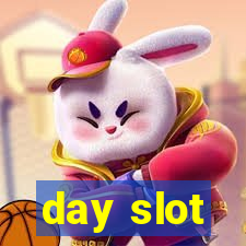 day slot