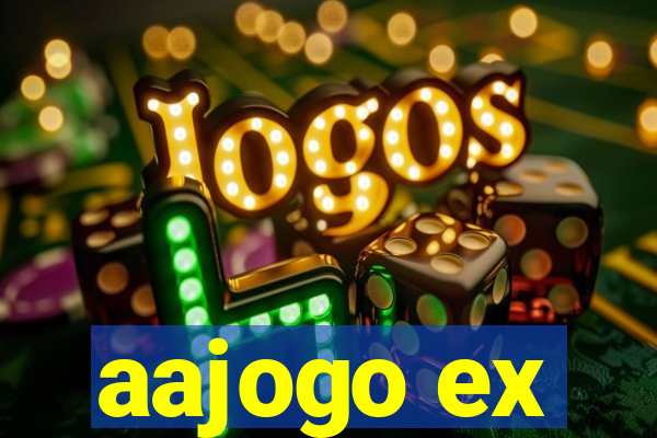 aajogo ex