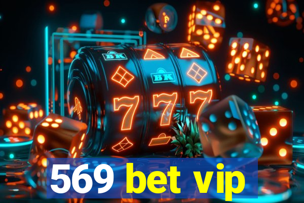 569 bet vip