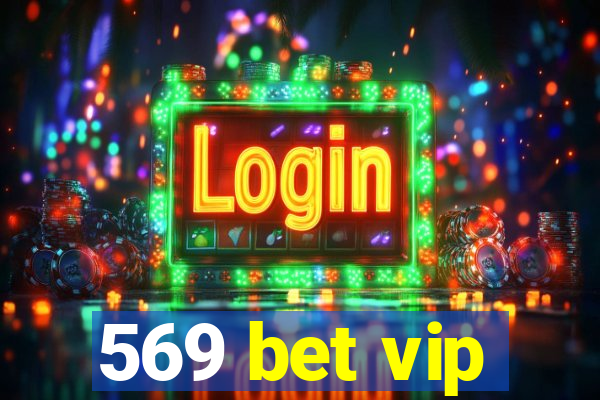 569 bet vip