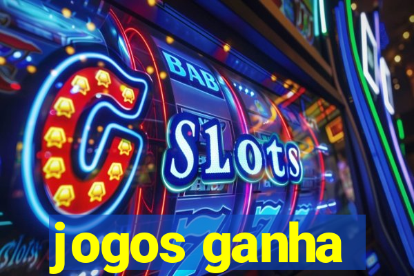 jogos ganha