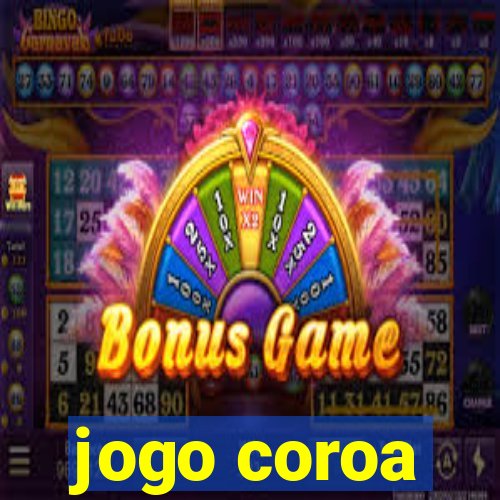 jogo coroa