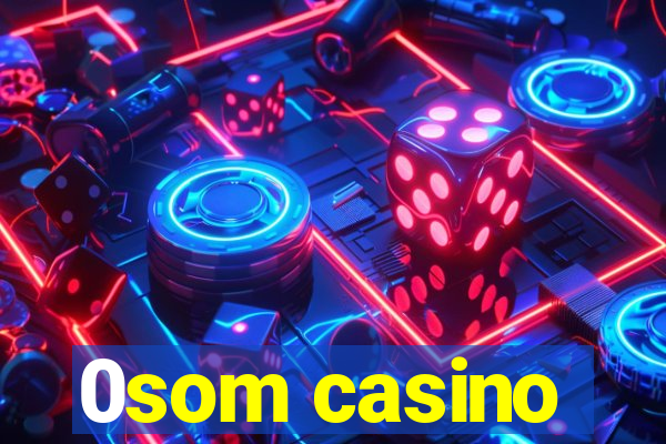 0som casino