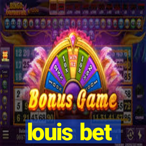 louis bet