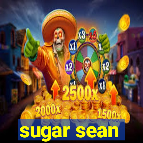 sugar sean