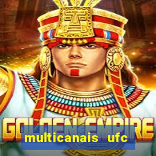 multicanais ufc fight pass