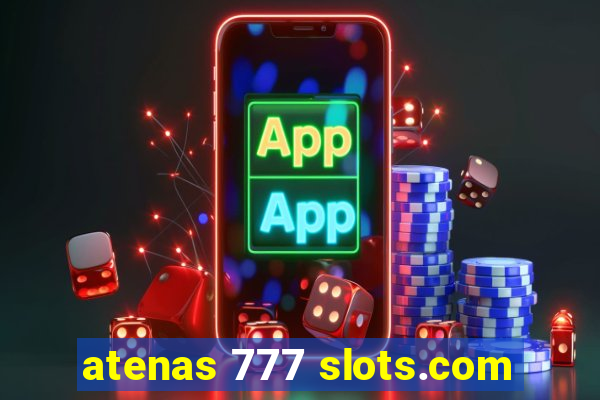 atenas 777 slots.com