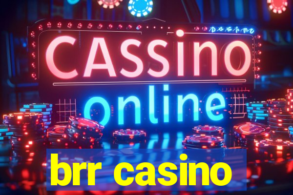 brr casino