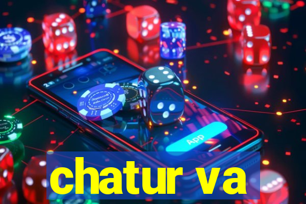 chatur va