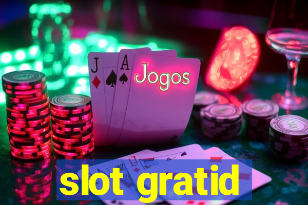 slot gratid