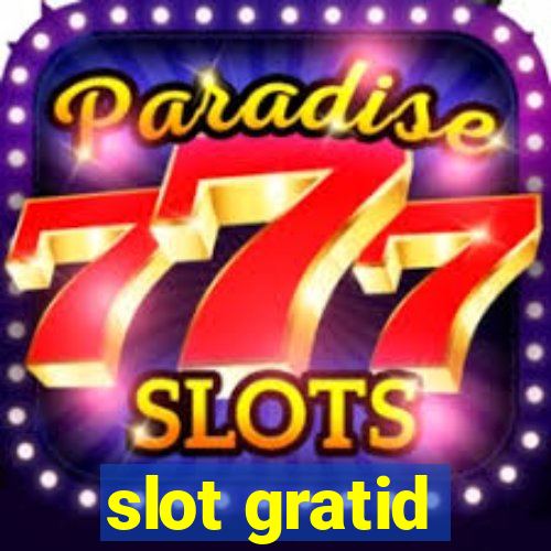 slot gratid