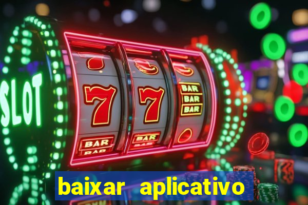 baixar aplicativo da bet vip