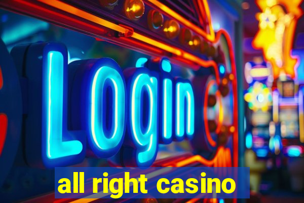 all right casino