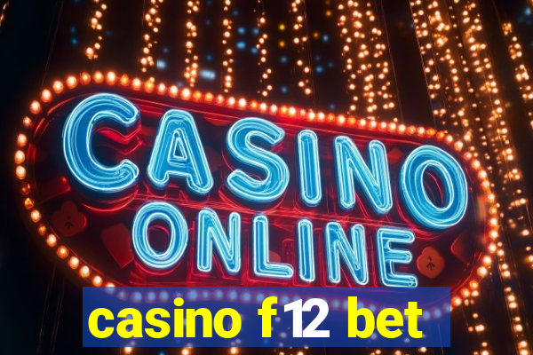 casino f12 bet