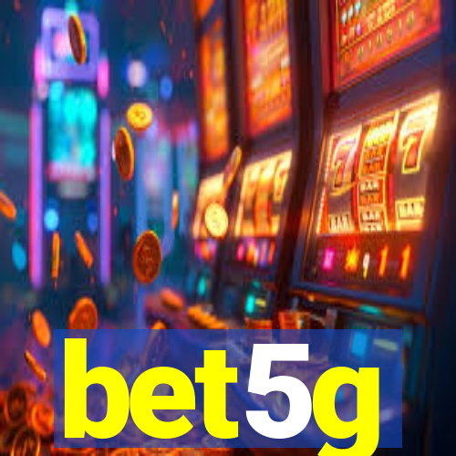 bet5g