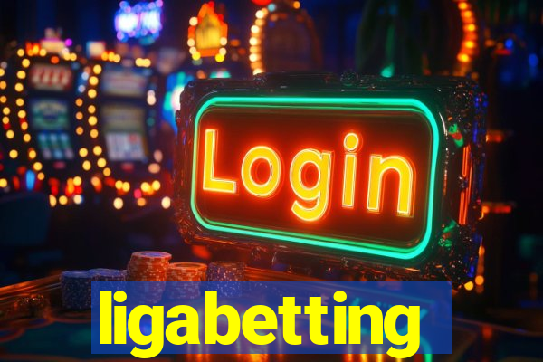 ligabetting