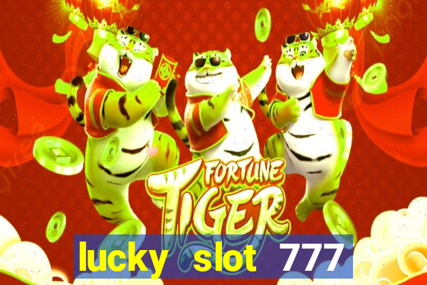 lucky slot 777 paga mesmo