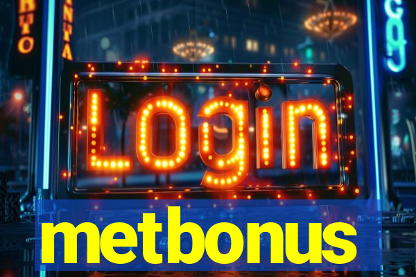 metbonus