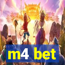 m4 bet