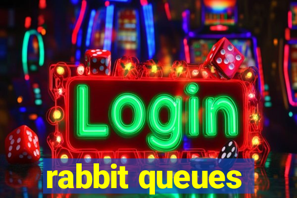 rabbit queues