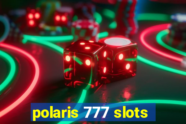 polaris 777 slots