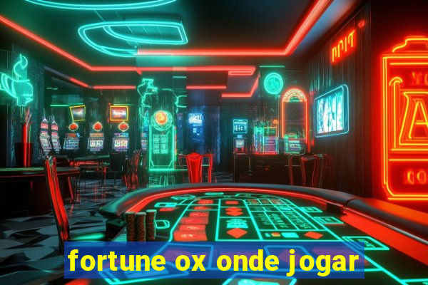 fortune ox onde jogar