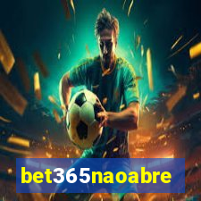 bet365naoabre