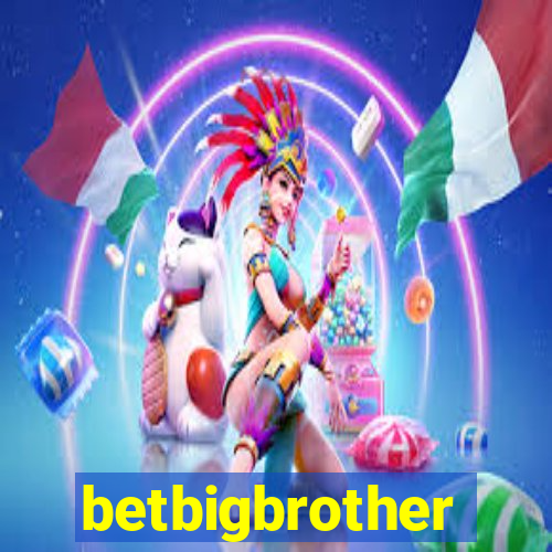 betbigbrother