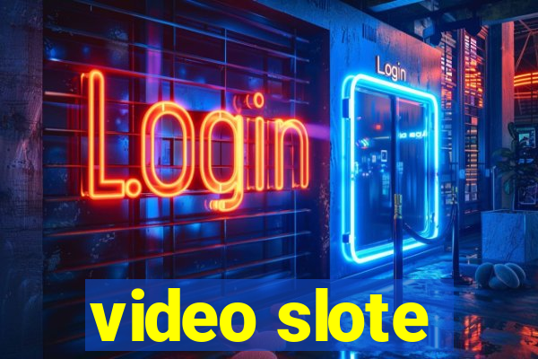 video slote