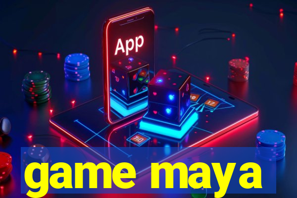 game maya