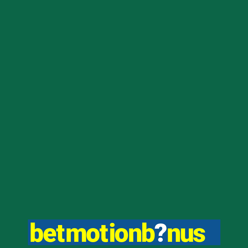 betmotionb?nus