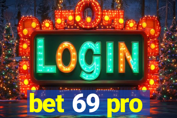 bet 69 pro