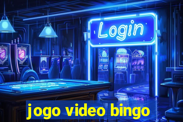 jogo video bingo