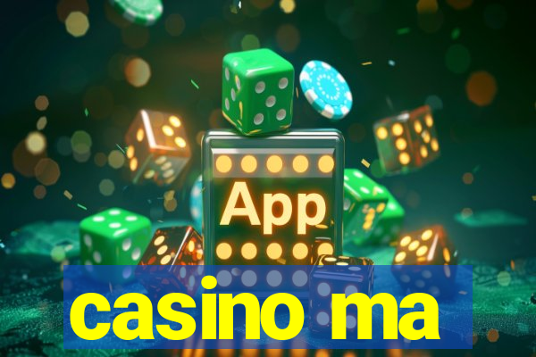 casino ma