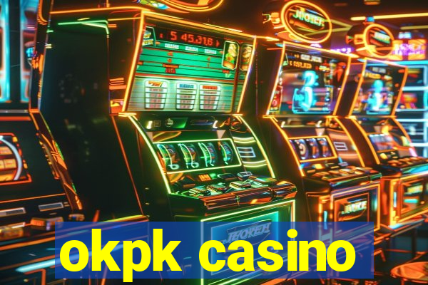 okpk casino