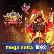 mega sena 1892