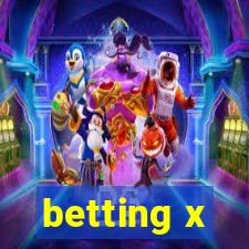 betting x