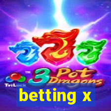 betting x