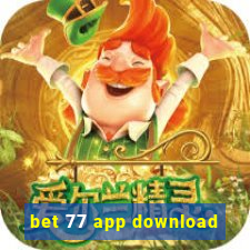 bet 77 app download