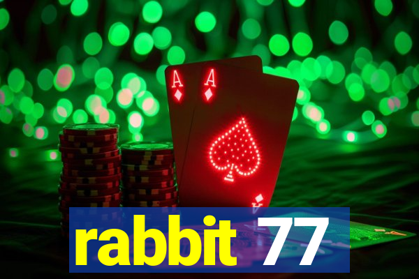 rabbit 77