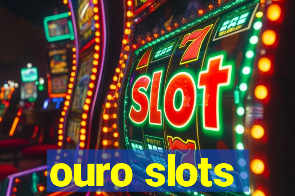 ouro slots