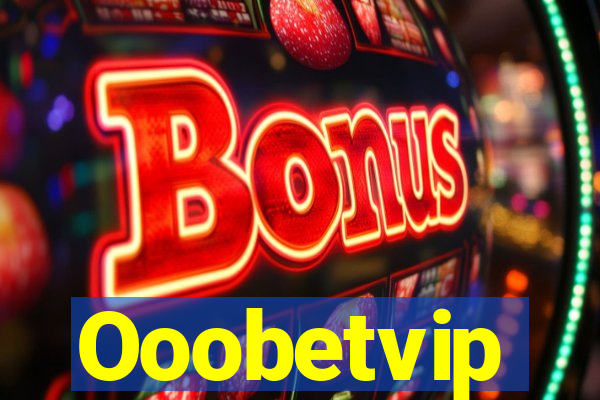 Ooobetvip