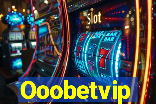 Ooobetvip