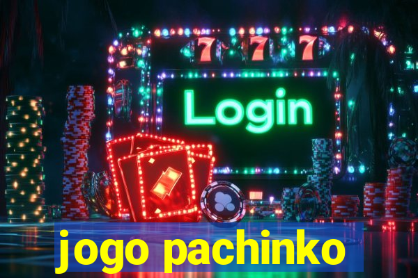 jogo pachinko