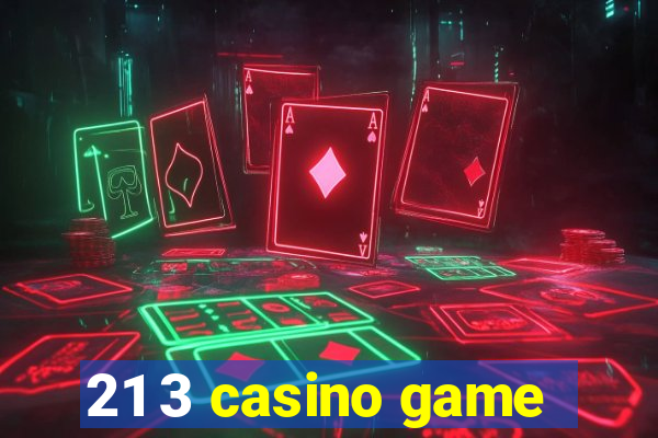 21 3 casino game