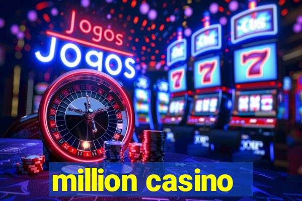 million casino