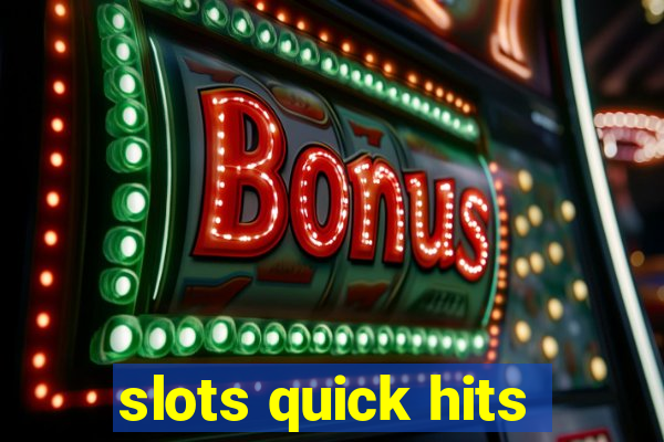 slots quick hits