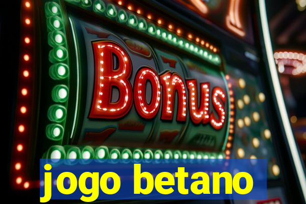 jogo betano