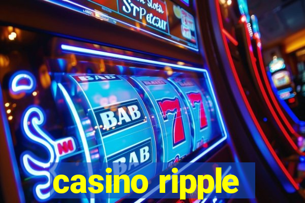 casino ripple