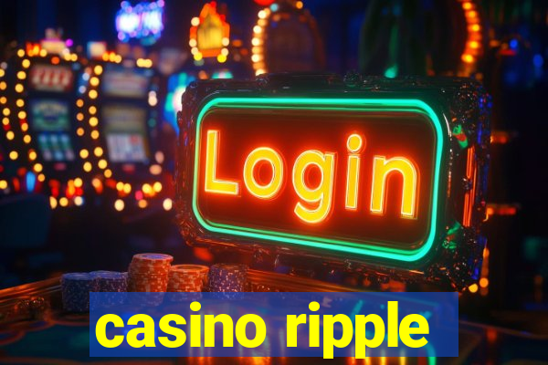 casino ripple